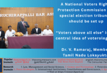 A National Voters Rights Protection Commission and special election tribunals should be set up. “Voters above all else” is the central idea of voterologism. Tamil Nadu Lokayukta Member Dr. V. Ramaraj Theme: Voterology, Voterologism, Dr V Ramaraj (Tamil Nadu Lokayuta) Speech, Tiruchirapalli Bar Association, Image by “The News Park”