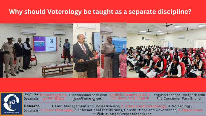 Why should Voterology be taught as a separate discipline?